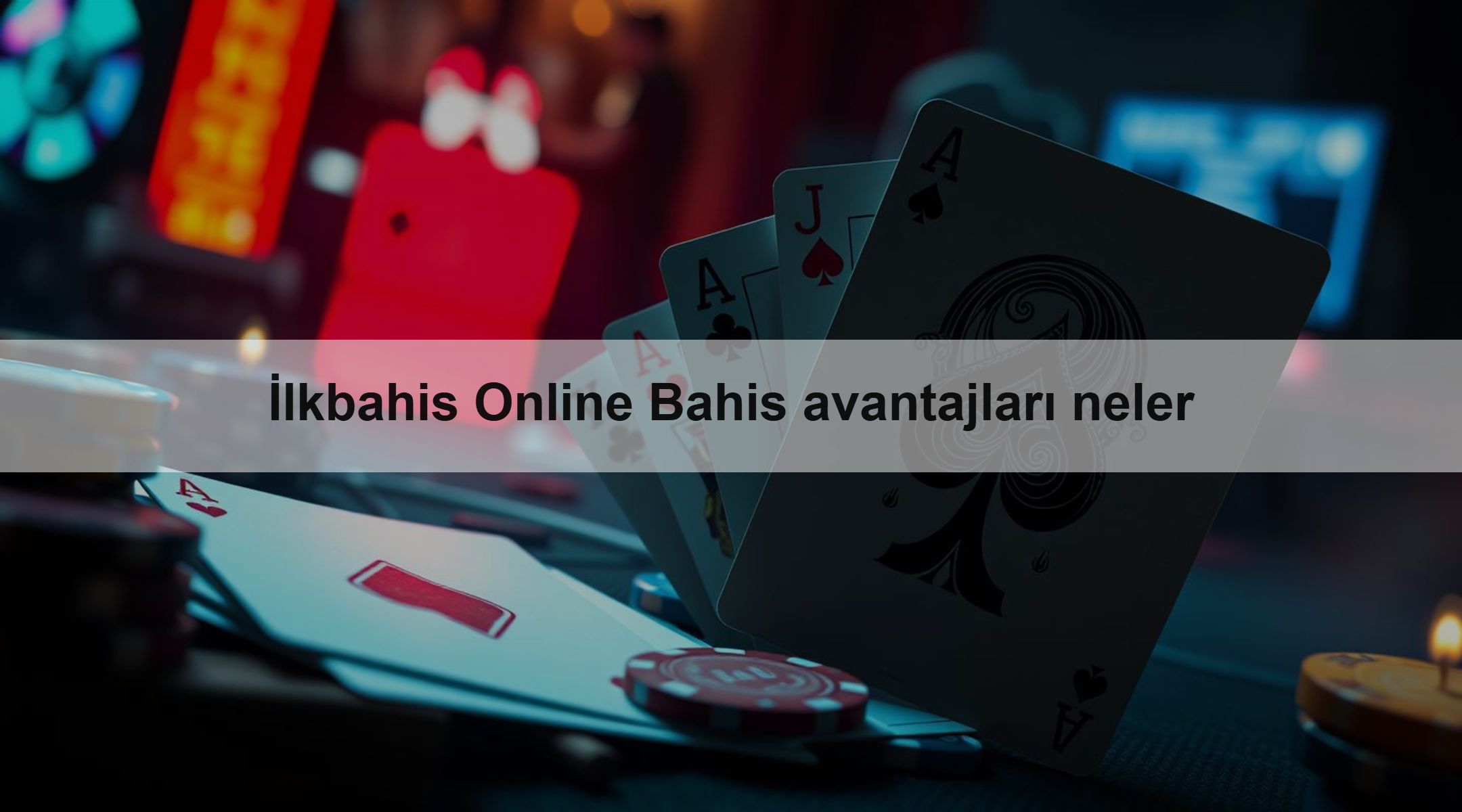 İlkbahis Online Bahis avantajları neler